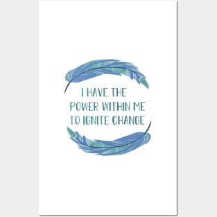 I Have the Power within Me to Ignite Change Posters and Art